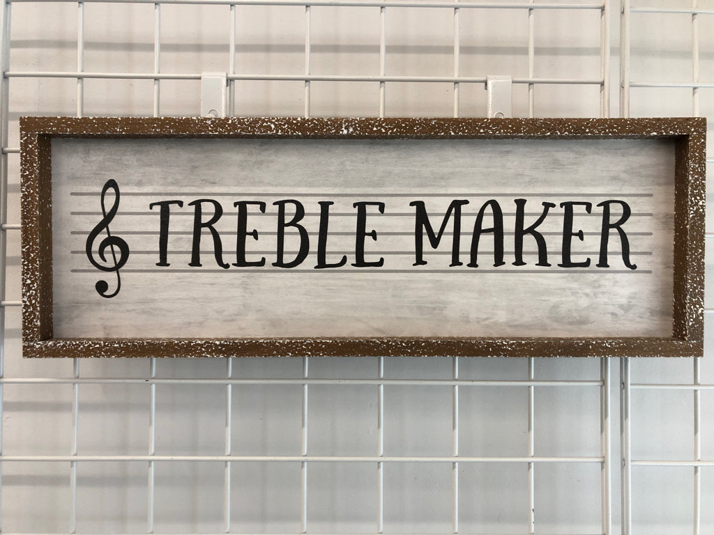 TREBLE MAKER SPECKLED SIGN.