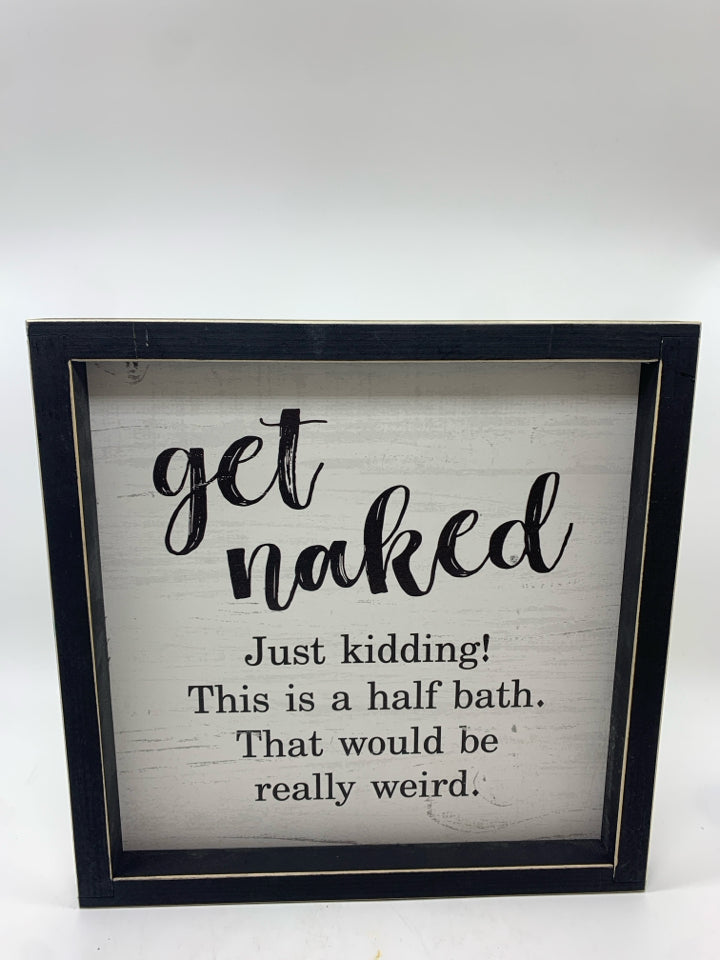 GET NAKED BATHROOM SIGN.