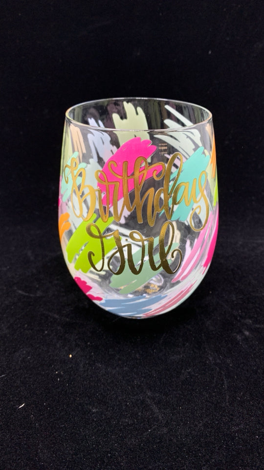 COLORFUL BIRTHDAY GIRL STEM-LESS WINE GLASS.
