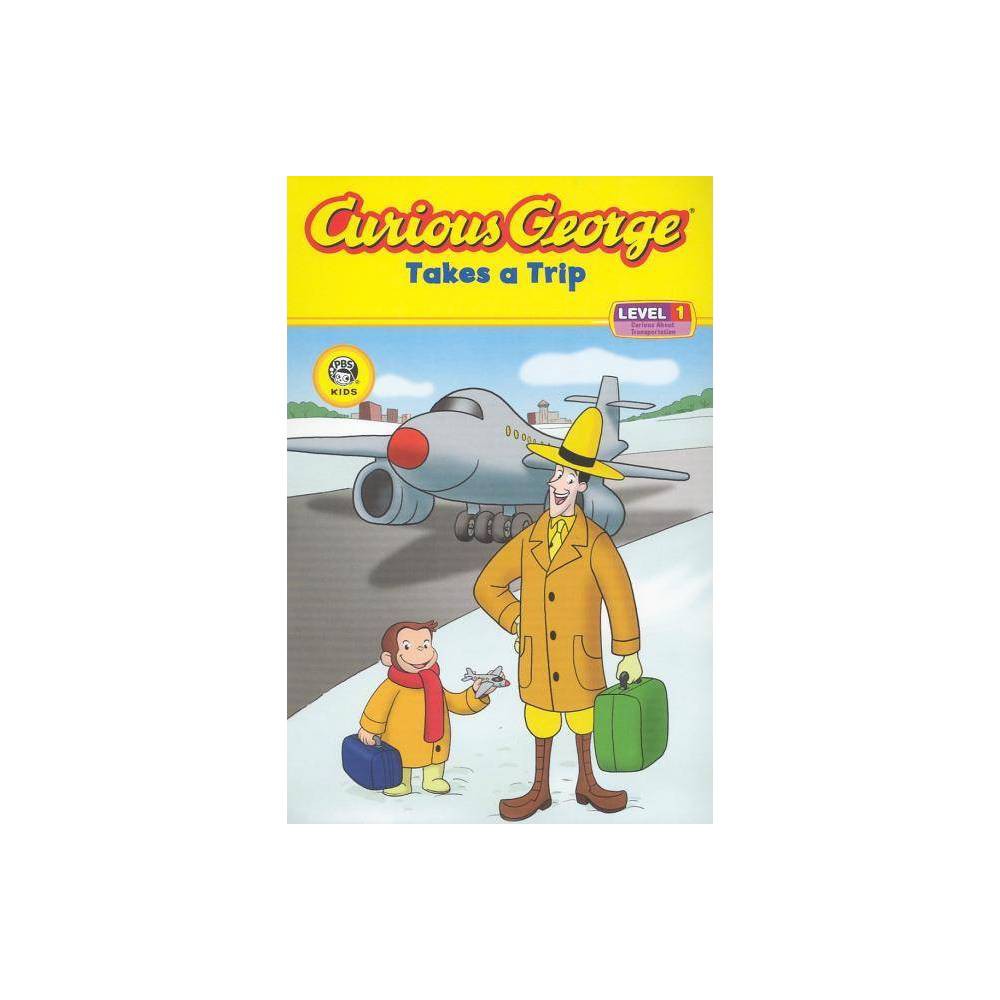 Curious George Takes a Trip, by H.