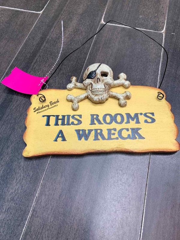 This Room's A Wreck sign