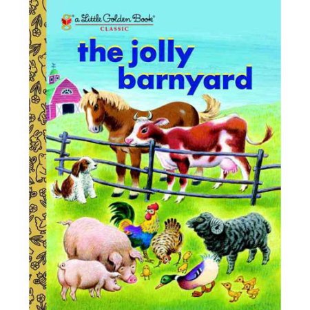 Little Golden Book the Jolly Barnyard  (Hardcover) - Bedford, Annie North / Gerg