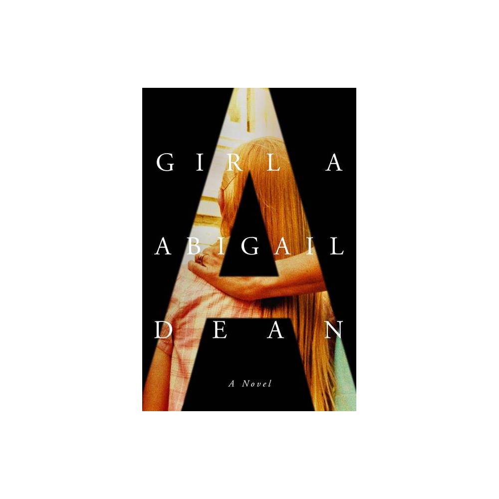 Pre-Owned Girl a (Hardcover) by Abigail Dean -