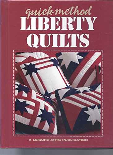 Quick-Method Liberty Quilts - Linda Trimble