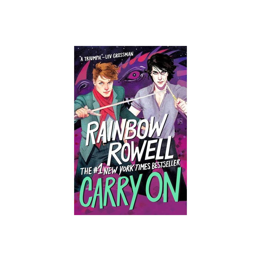 Carry on (Simon Snow Series #1) by Rainbow Rowell - Rainbow Rowell