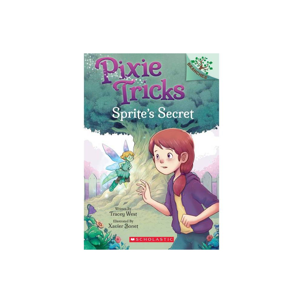 Sprite's Secret: a Branches Book (Pixie Tricks #1) -