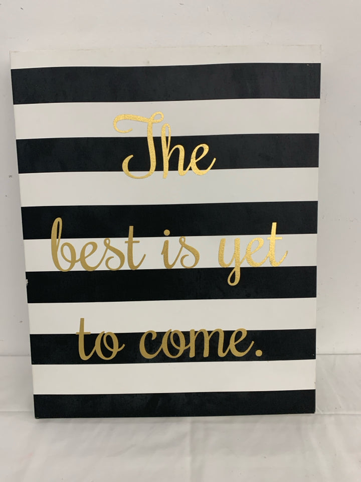 THE BEST IS YET BLACK AND WHITE CANVAS WALL ART.