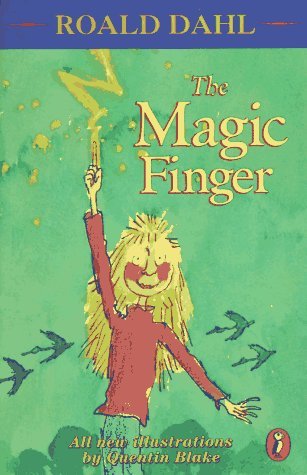 The Magic Finger - Dahl, Roald