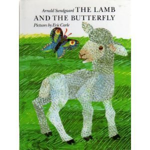 The Lamb and the Butterfly by Arnold Sundgaard - Arnold Sundgaard