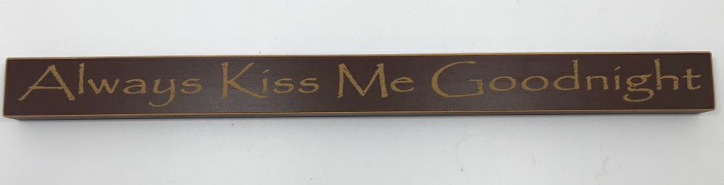 PRIMITIVE KISS ME GOODNIGHT SIGN.