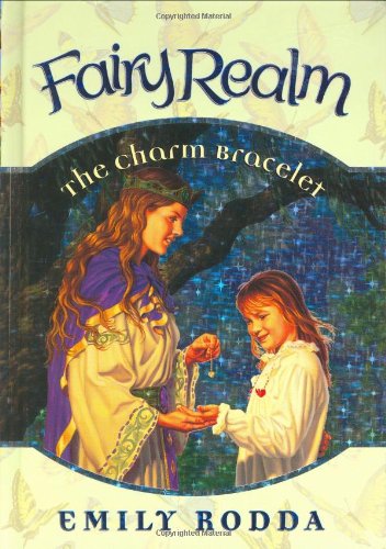 The Charm Bracelet Fairy Realm - Emily Rodda