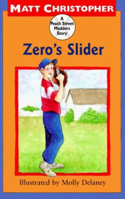 Zero's Slider by Matt Christopher - Christopher, Matt / DeLaney, Molly