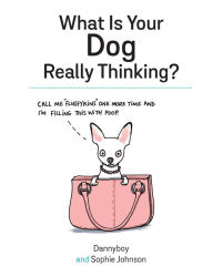 What Is Your Dog Really Thinking? Sophie Johnson Author -