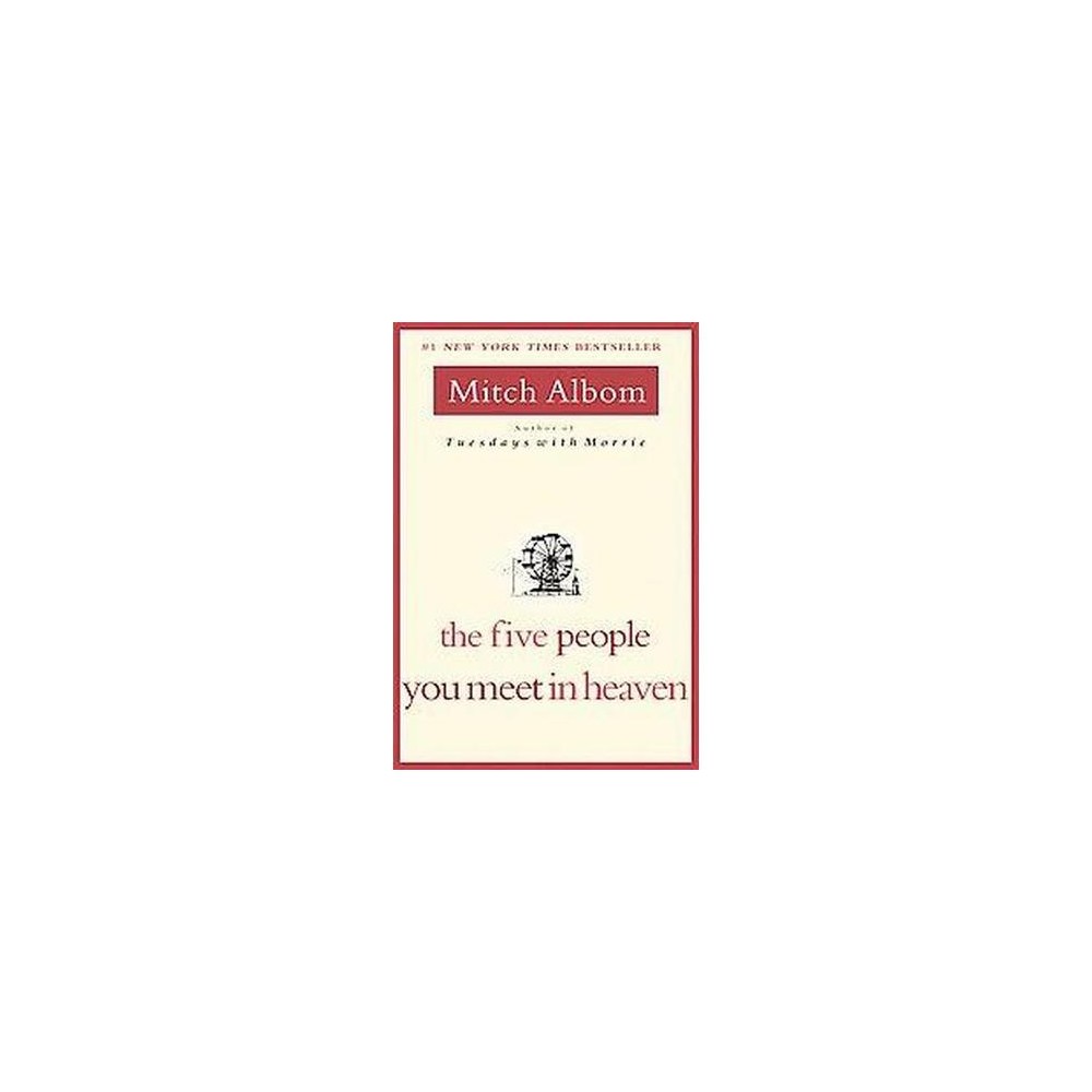 The Five People You Meet in Heaven - Albom, Mitch