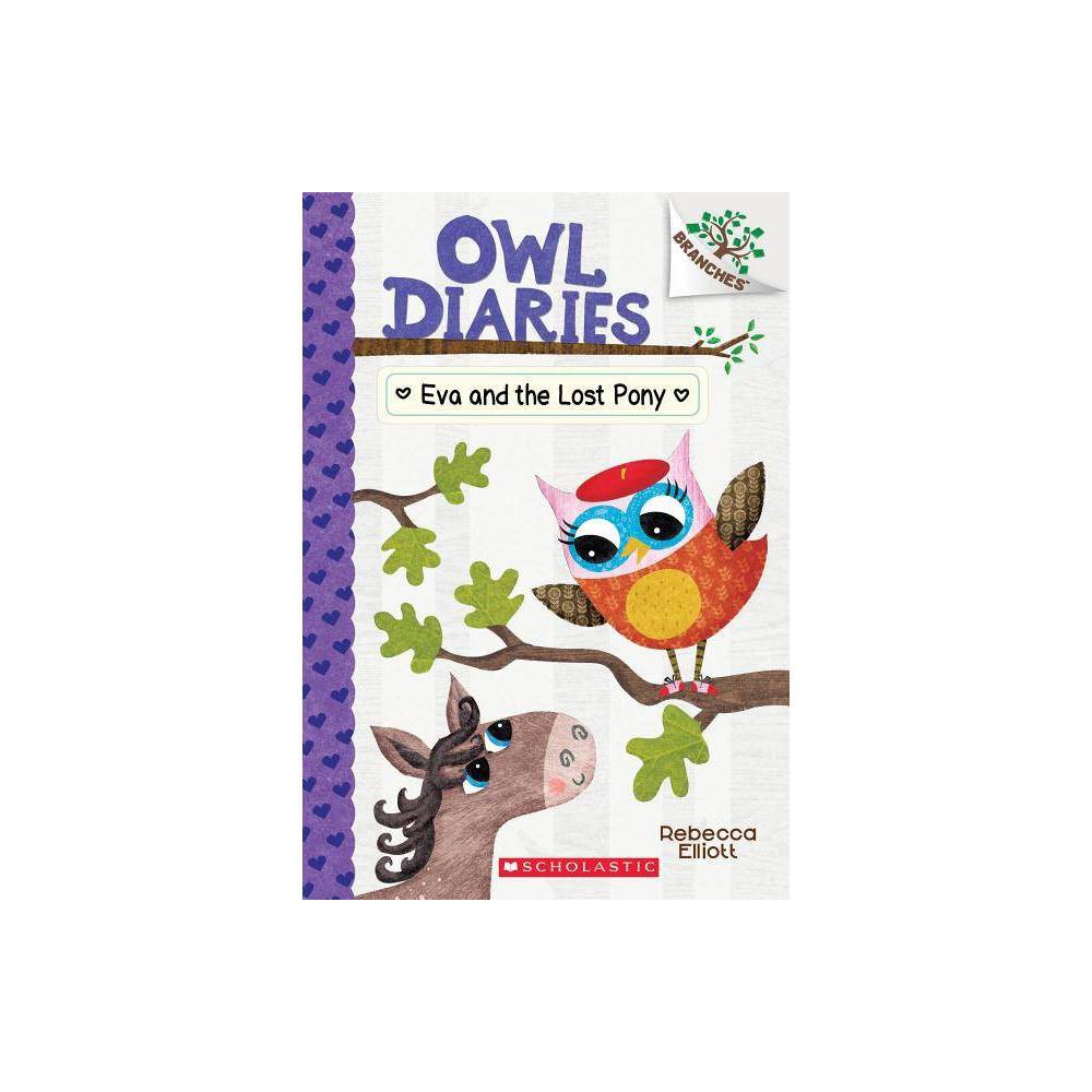 Owl Diaries Eva and the Lost Pony: a Branches Book (Owl Diaries #8): Volume 8  B