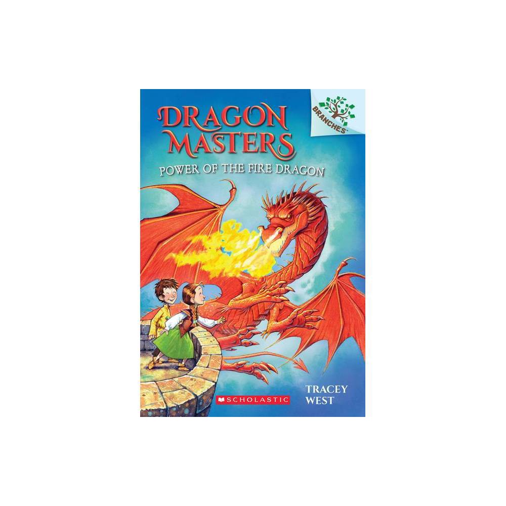 Dragon Masters: Power of the Fire Dragon: a Branches Book (Dragon Masters #4): V