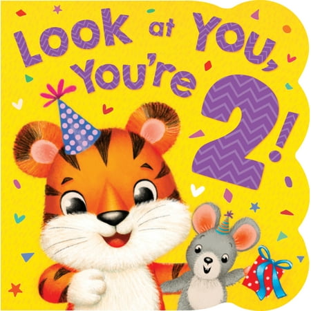 Look at You, Youâre 2! â" Kid's Birthday Picture Board Book | Adorable Rhymes wi