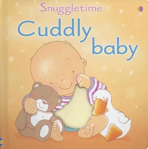 Cuddly Baby: Snuggletime - Fiona Watt