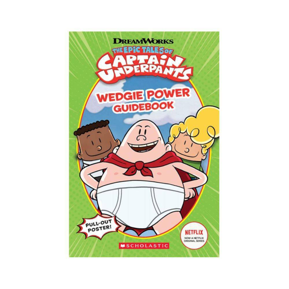 Captain Underpants TV: Wedgie Power Guidebook (paperback) - by Kate Howard -