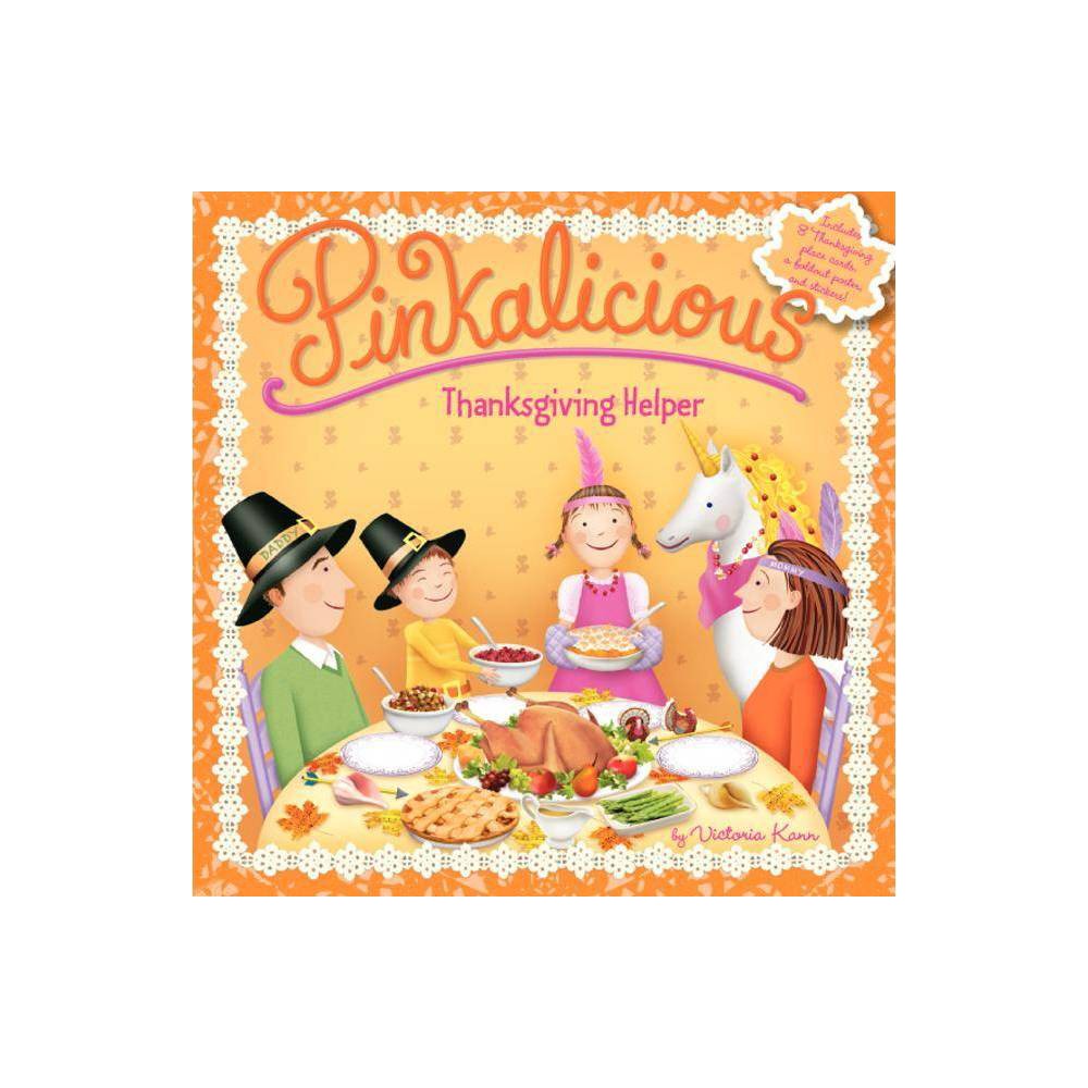Pinkalicious Pinkalicious: Thanksgiving Helper  (Paperback) - Kann, Victoria