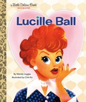 Lucille Ball (a Little Golden Book Biography) -