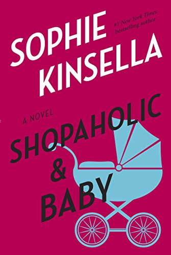 Shopaholic & Baby (Shopaholic) - Sophie Kinsella