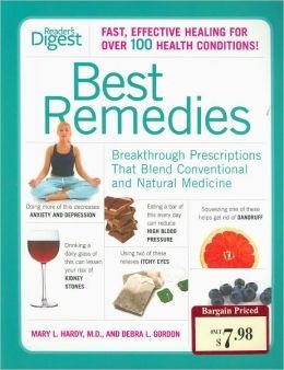 Best Remedies, Fast, Effective Healing for Over 100 Health Conditions, Breakthro