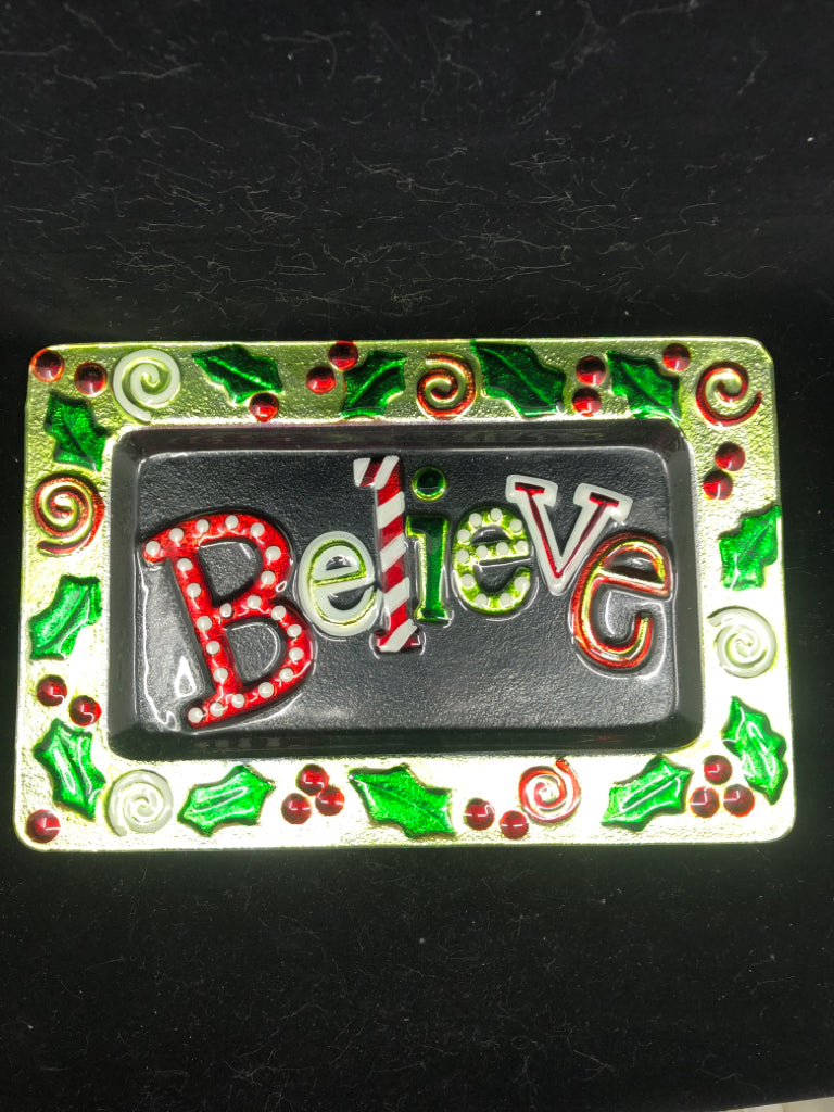 BELIEVE GLASS TRAY.