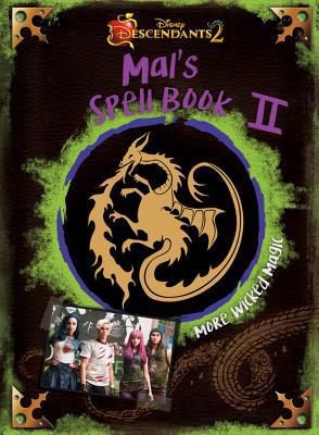 Descendants 2: Mal's Spell Book 2: More Wicked Magic - Disney Book Group