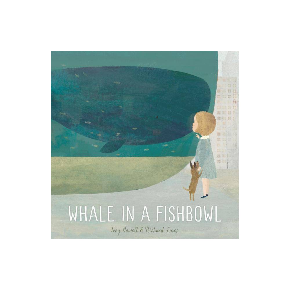 Whale in a Fishbowl (Hardcover) - Troy Howell