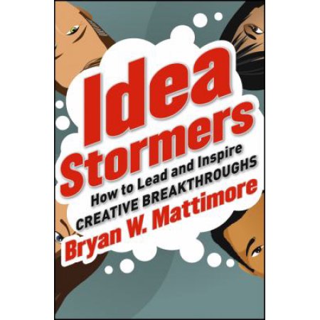 Idea Stormers (Hardcover) - Mattimore, B.