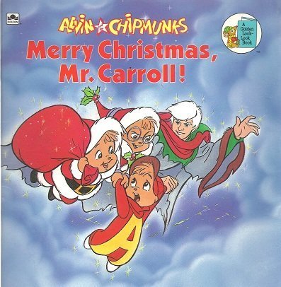 Merry Christmas, Mr Carroll (Alvin and the Chipmunks) Golden Books [Used - Good]