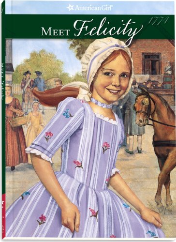 Meet Felicity (the American Girls Collection, Book 1) - Valerie Tripp