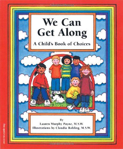 We Can Get Along: a Child's Book of Choices by Lauren Murphy Payne (Paperback) -