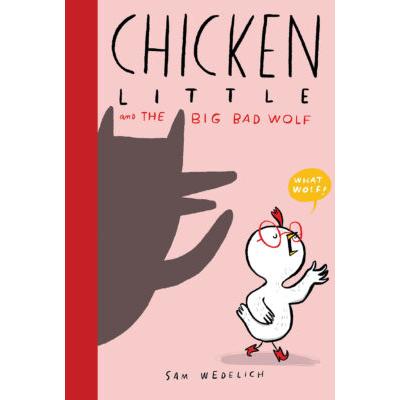 Chicken Little & the Big Bad Wolf (paperback) - by Sam Wedelich