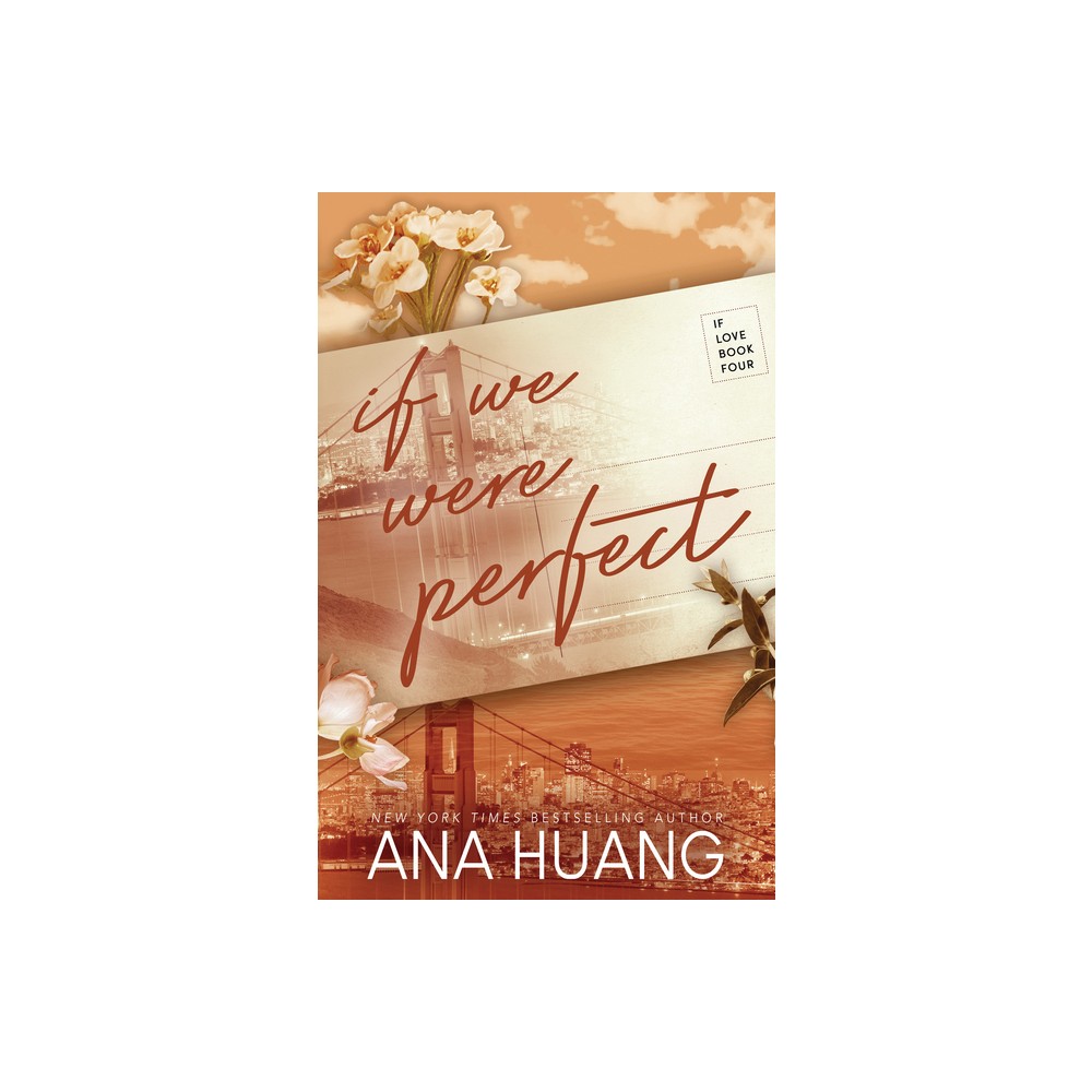 If We Were Perfect - (If Love) by Ana Huang (Paperback) -