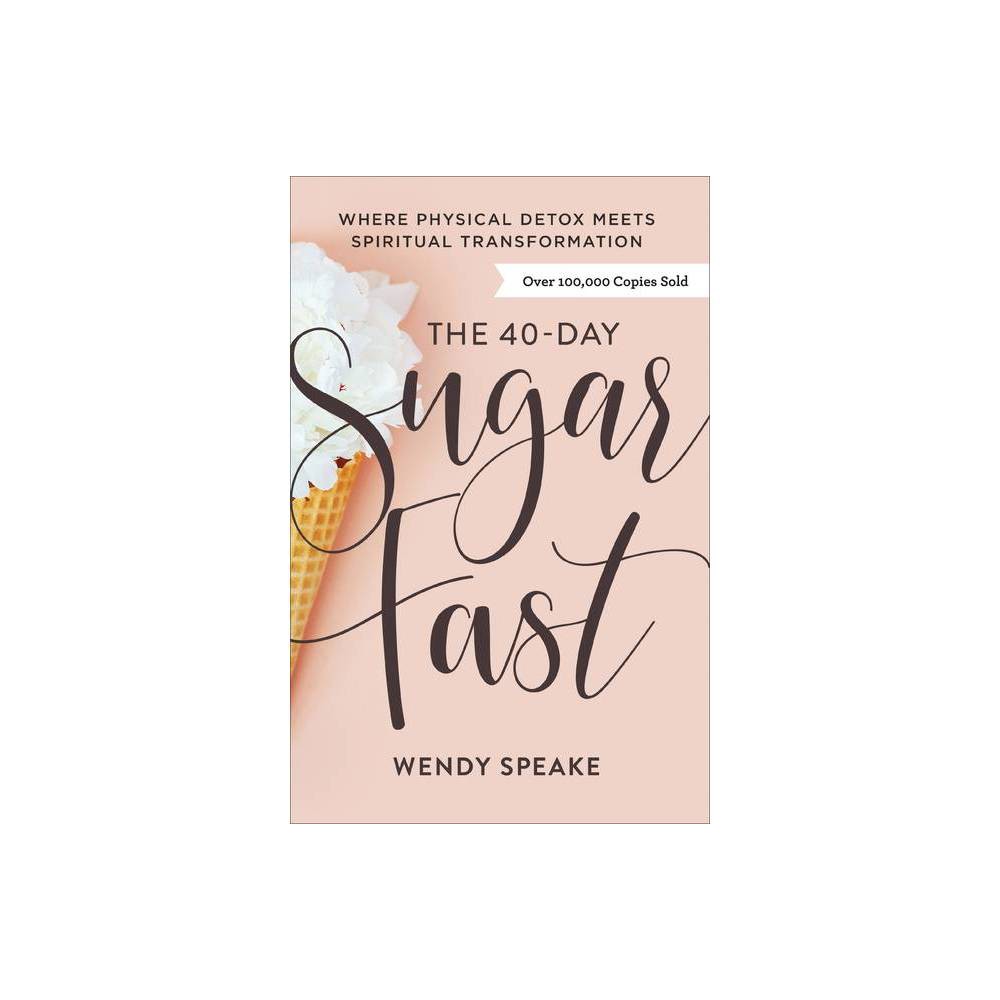 Wendy Speake Asheritah Ciuciu the 40–Day Sugar Fast – Where Physical Detox Meets