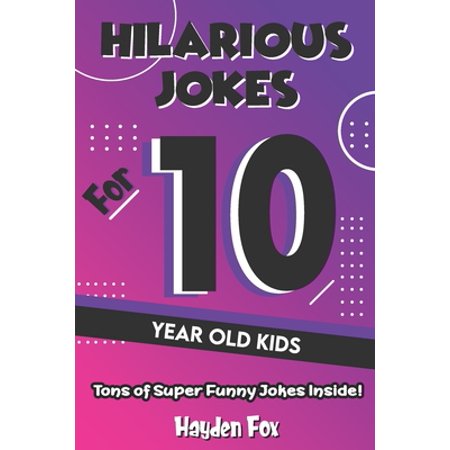 Hilarious Jokes for 10 Year Ol -