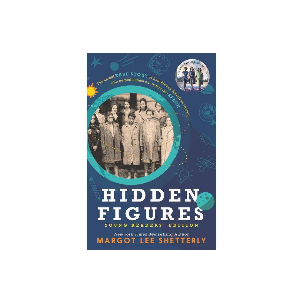 Hidden Figures Young Readers' Edition - Shetterly, Margot