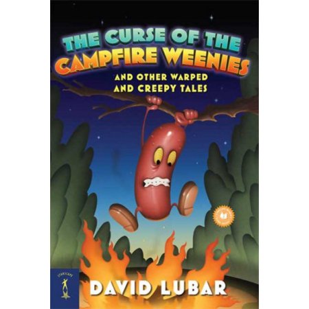 The Curse of the Campfire Weenies : and Other Warped and Creepy Tales by David L