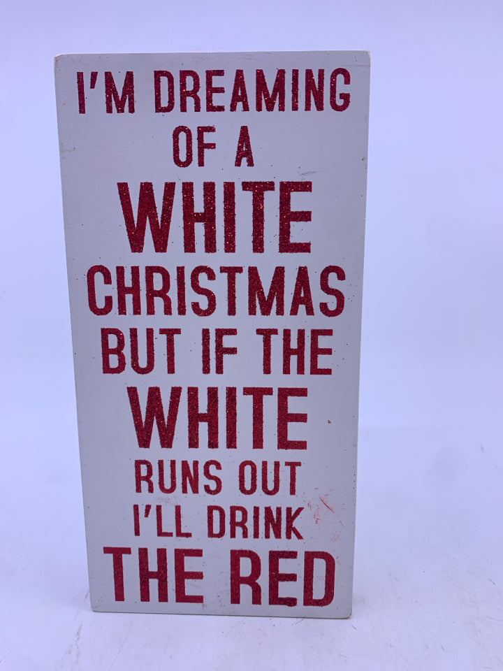 I'M DREAMING OF A WHITE-  BLOCK SIGN.