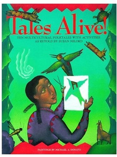 Tales Alive! : Ten Multicultural Folktales with Activities - Susan Milord