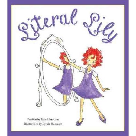 Literal Lily by Kate Hanscom - Kate Hanscom