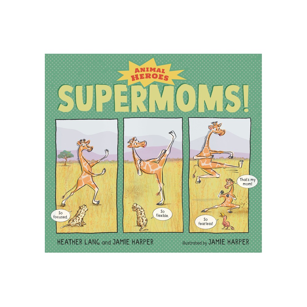 Animal Heroes: Supermoms!: Animal Heroes (Hardcover) -