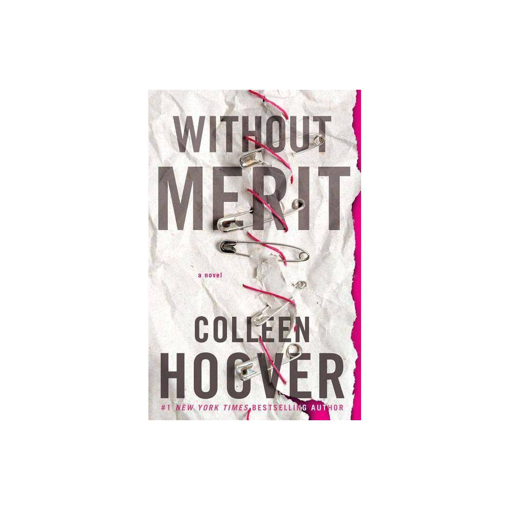Without Merit 10/15/2017 - by Colleen Hoover (Paperback) - Colleen Hoover