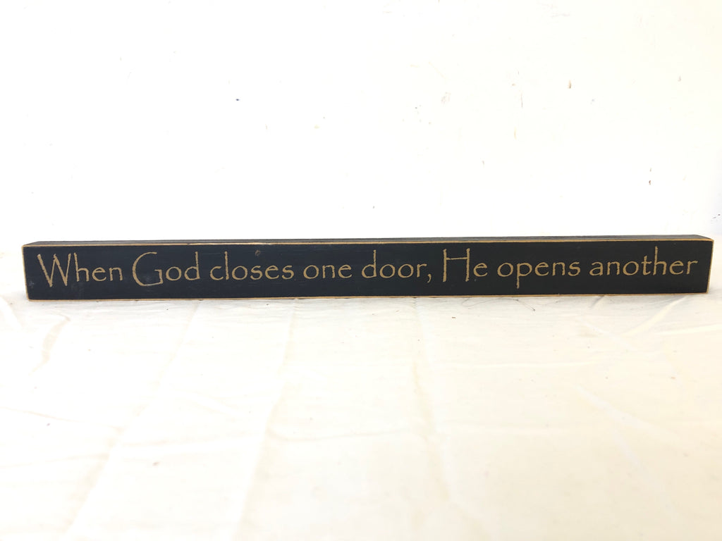 WHEN GOD CLOSES ONE DOOR-  BLACK SIGN.