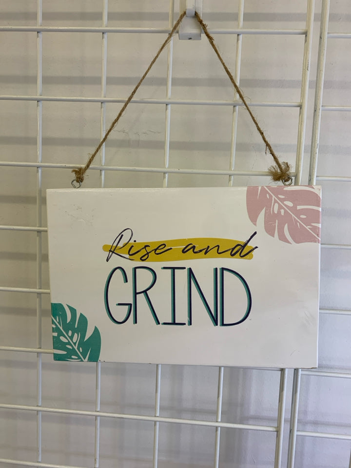 RISE AND GRIND SIGN.
