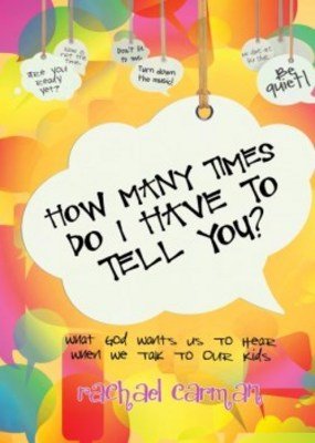 How Many Times Do I Have to Tell You? - Rachael Carman