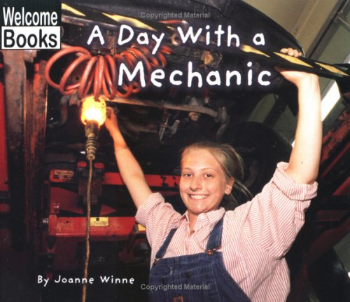 Welcome Books: a Day with a Mechanic by Joanne Winne (Paperback) - Joanne Winne