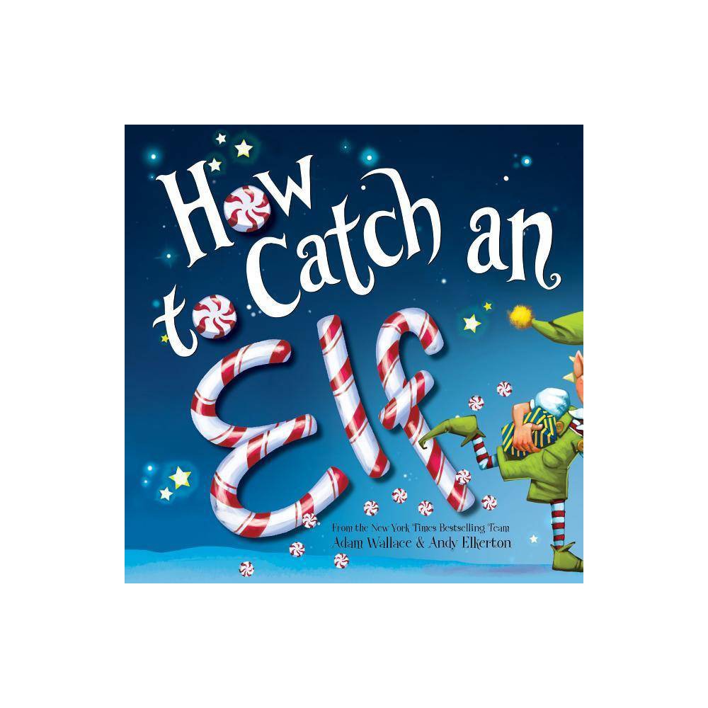 How to Catch an Elf - Wallace, Adam